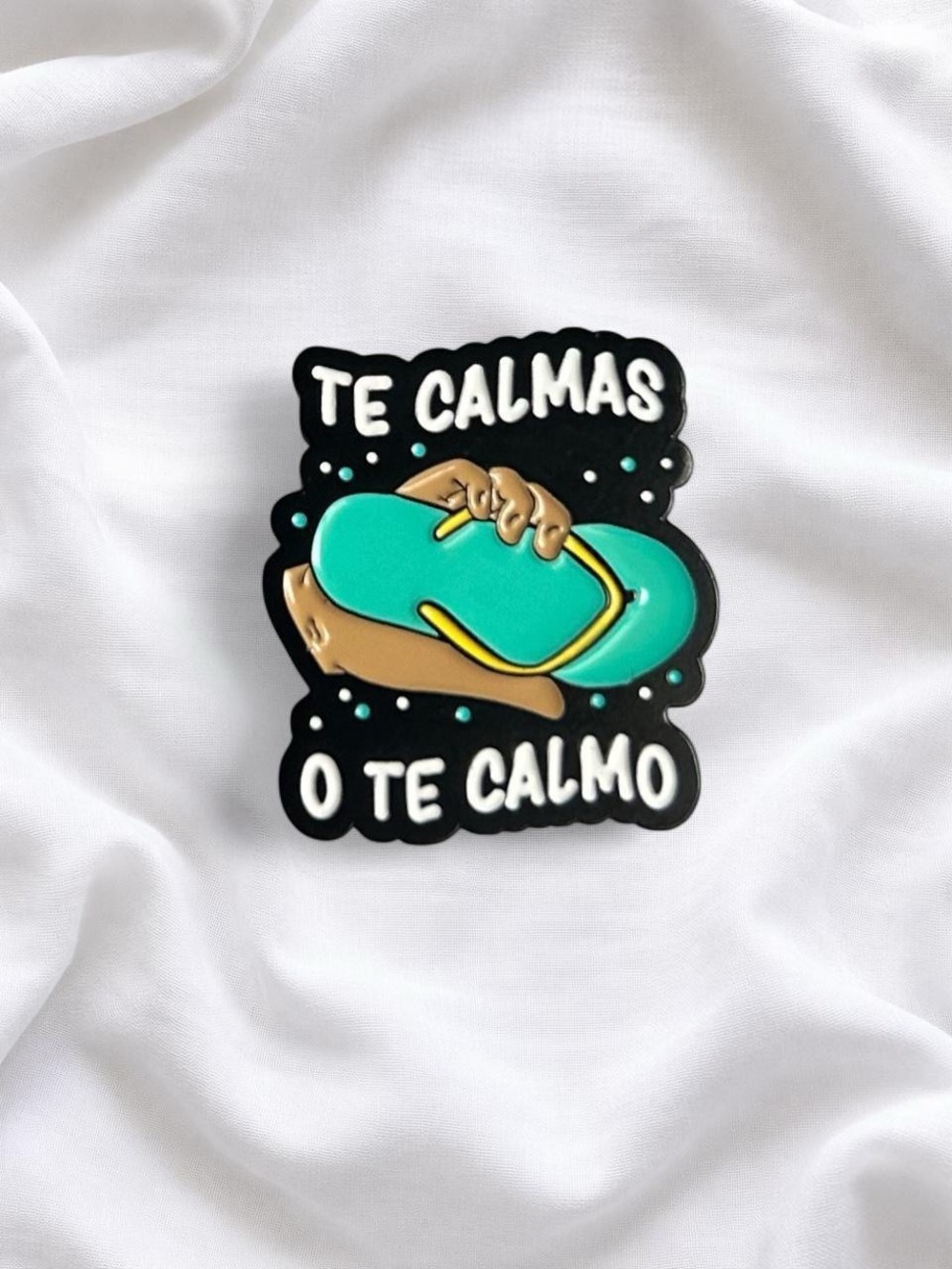 Te Calmas O Te Calmo Enamel Pin - Turquoise Flip Flop